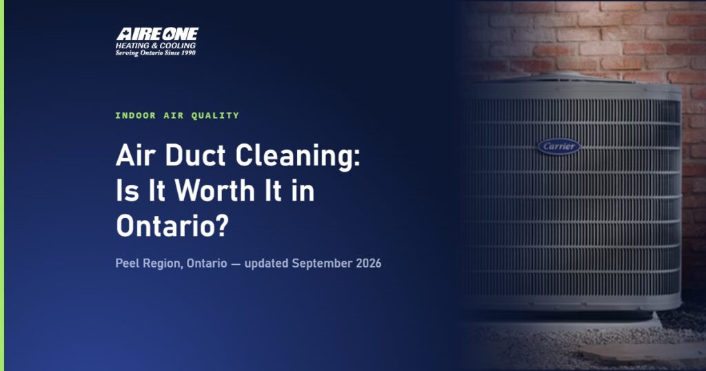 Air Duct Cleaning: Is It Worth It in Ontario? — Aire One Peel Heating and Cooling, Peel Region, Ontario