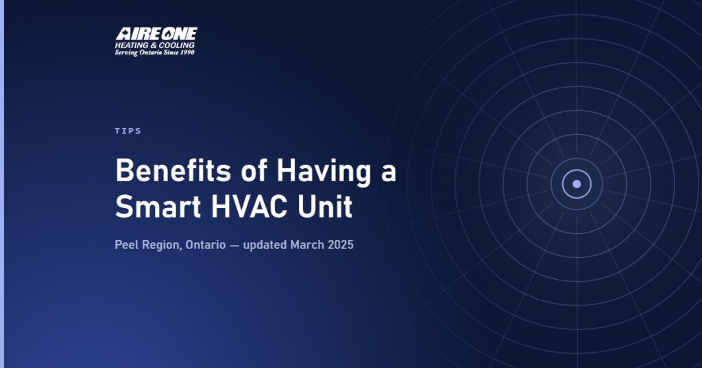 Benefits of Having a Smart HVAC Unit — Aire One Peel Heating and Cooling, Peel Region, Ontario