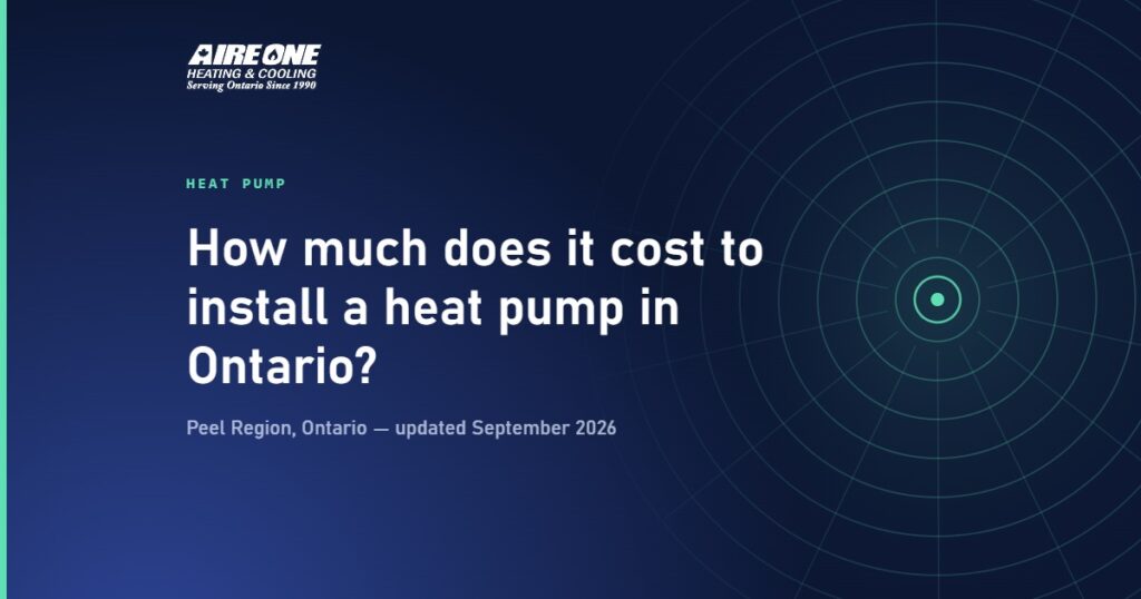 How much does it cost to install a heat pump in Ontario? — Aire One Peel Heating and Cooling, Peel Region, Ontario