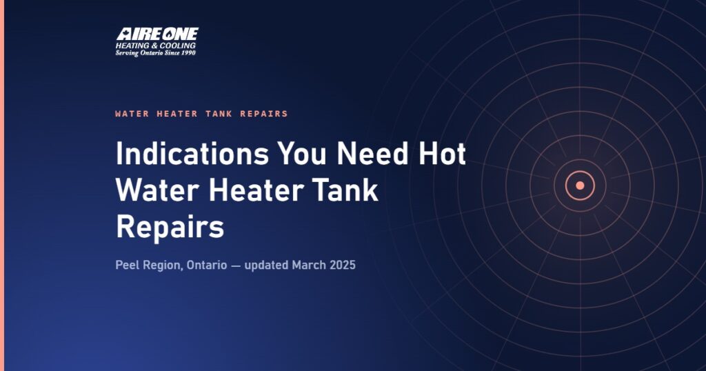 Indications You Need Hot Water Heater Tank Repairs — Aire One Peel Heating and Cooling, Peel Region, Ontario