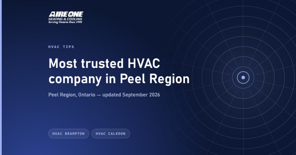 Most trusted HVAC company in Peel Region — Aire One Peel Heating and Cooling, Peel Region, Ontario
