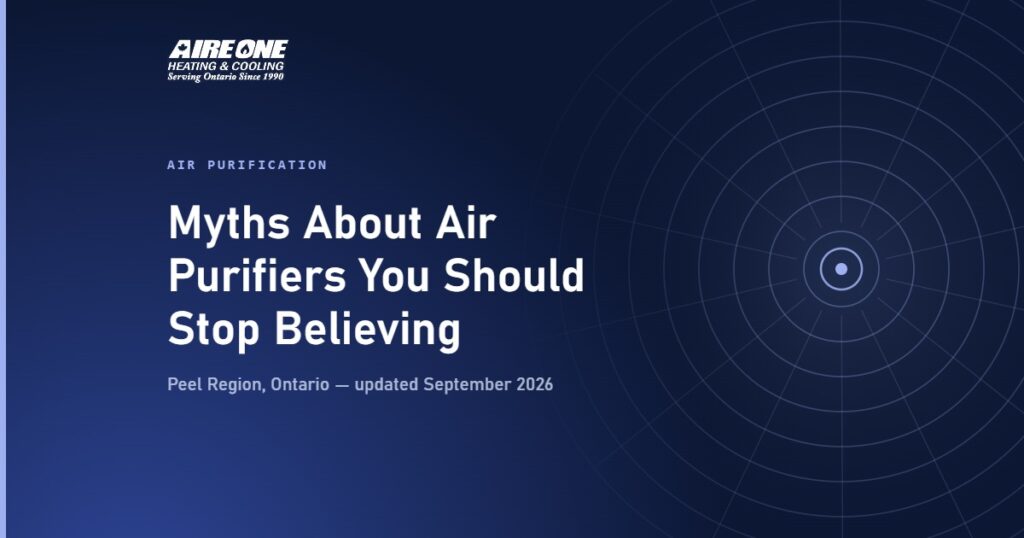 Myths About Air Purifiers You Should Stop Believing — Aire One Peel Heating and Cooling, Peel Region, Ontario