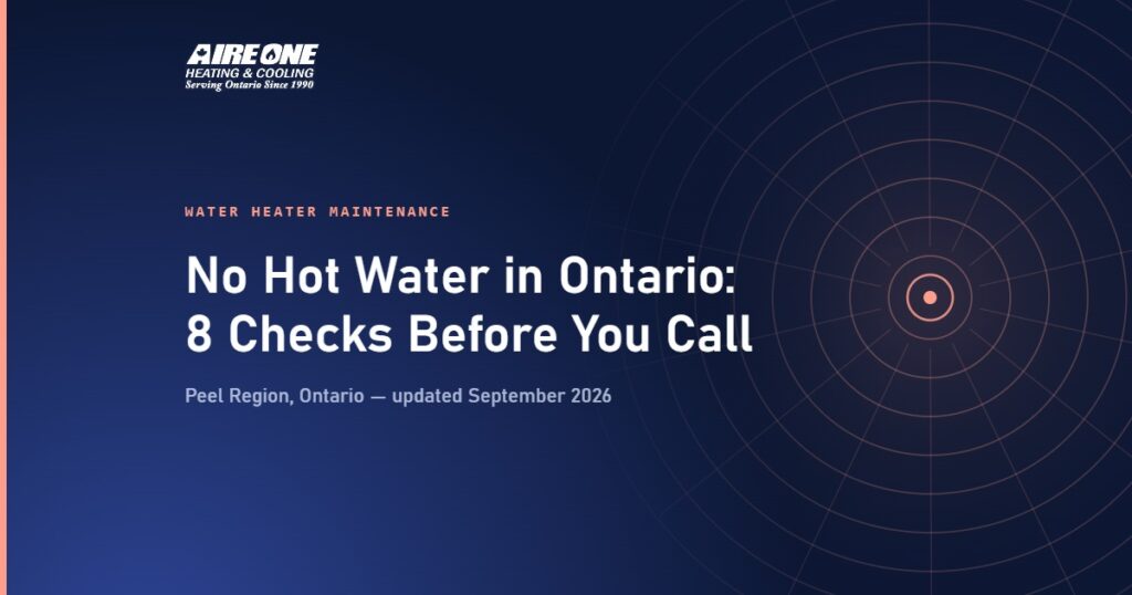 No Hot Water in Ontario: 8 Checks Before You Call — Aire One Peel Heating and Cooling, Peel Region, Ontario