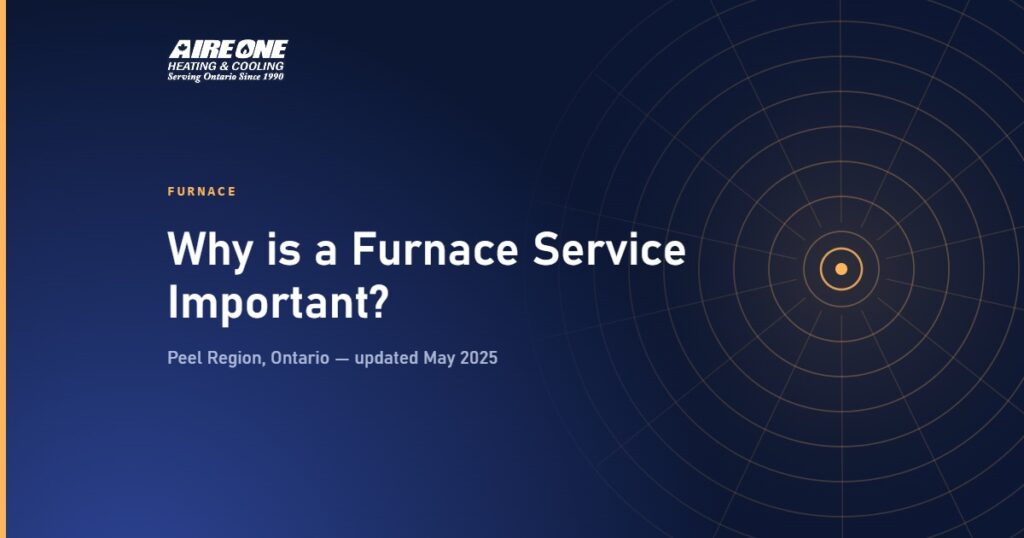 Why is a Furnace Service Important? — Aire One Peel Heating and Cooling, Peel Region, Ontario